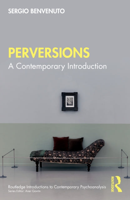 Perversions : A Contemporary Introduction - Sergio Benvenuto