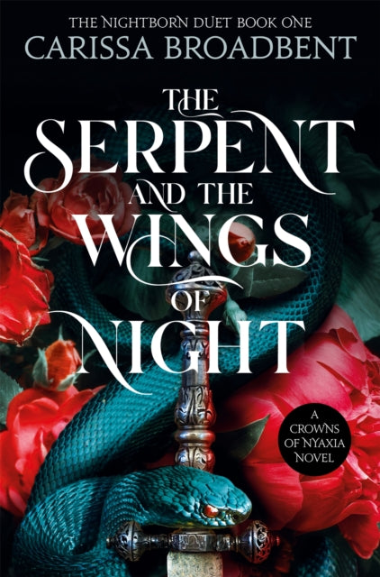 Front cover of The Serpent and the Wings of Night by Carissa Broadbent, paperback