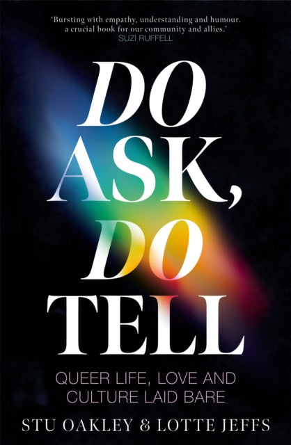 Do Ask, Do Tell : Queer Life, Love and Culture Laid Bare - Lotte Jeffs