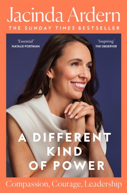 Front cover of A Different Kind of Power by Jacinda Ardern, paperback
