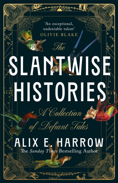 The Slantwise Histories - Alix E. Harrow