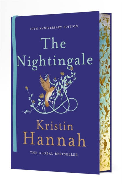The Nightingale : The 10th Anniversary Edition of the Multi-Million Copy Bestseller from the author of The Women - Kristin Hannah