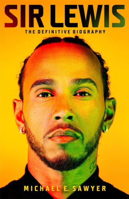 Sir Lewis : The Definitive Biography