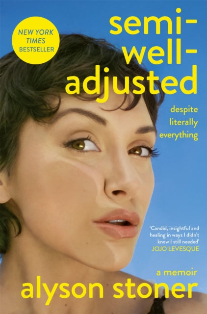 Semi-Well-Adjusted Despite Literally Everything - Alyson Stoner