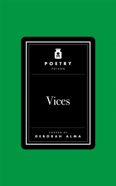 Poetry Poison: Vices - Deborah Alma