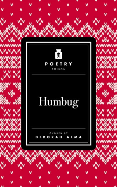 Poetry Poison: Humbug - Deborah Alma