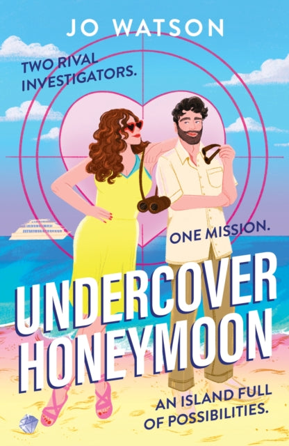 Undercover Honeymoon : A spicy and hilarious enemies-to-lovers escapist beach read! - Jo Watson
