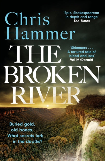 The Broken River : the page-turning new mystery from the award-winning author of Scrublands, perfect for summer 2025