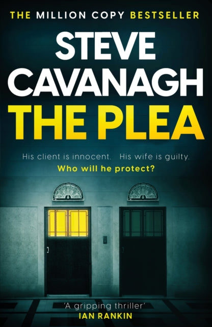 The Plea : the gripping thriller from the Sunday Times bestselling author - Steve Cavanagh