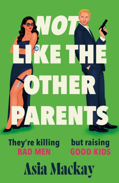 Front cover of Not Like the Other Parents by Asia Mackay, paperback