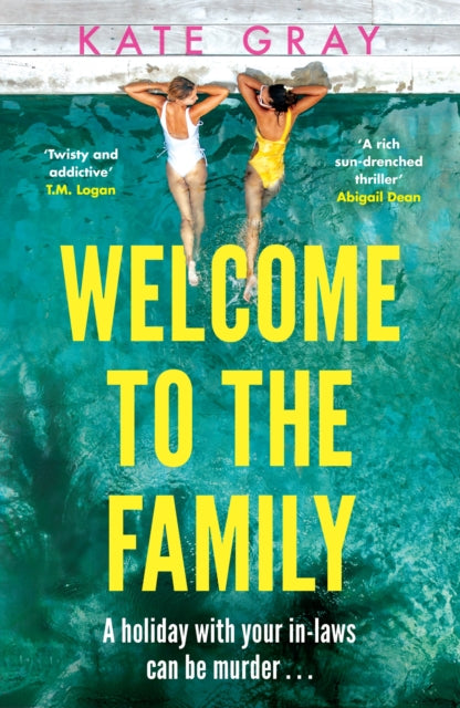 Welcome to the Family : the brand-new and completely addictive psychological thriller from the acclaimed author - Kate Gray