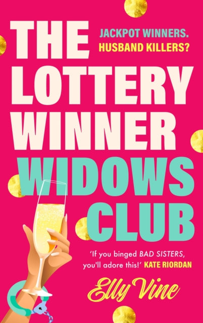 The Lottery Winner Widows Club : Don't miss the fabulous and funny debut crime novel sensation for spring 2026! - Elly Vine
