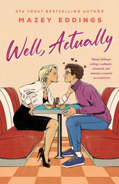 Well, Actually : An utterly delightful and sexy second-chance romance from the author of A Brush With Love! - Mazey Eddings