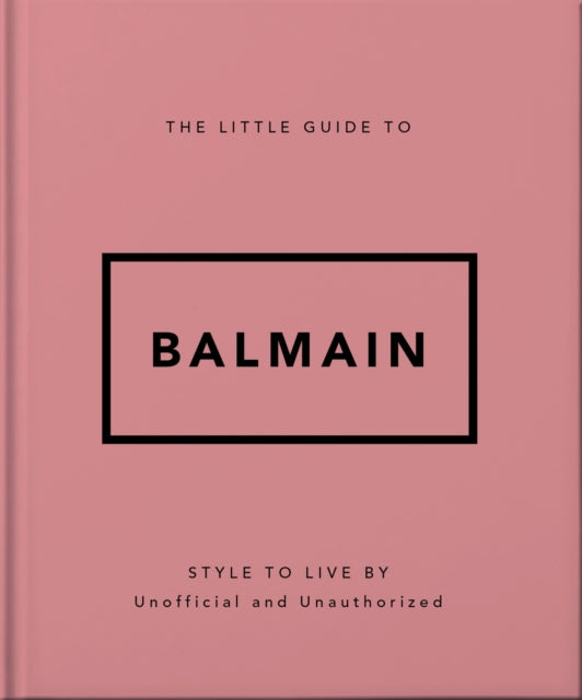 Front cover of The Little Guide to Balmain by OH, hardback