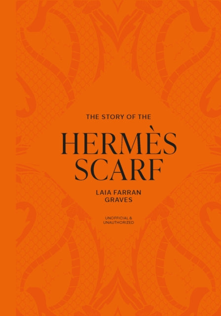 The Story of the Hermes Scarf - Laia Farran Graves