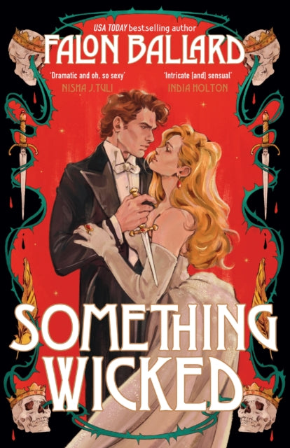 Something Wicked : A brand new gorgeously seductive romantasy that blends Macbeth and Moulin Rouge! - Falon Ballard
