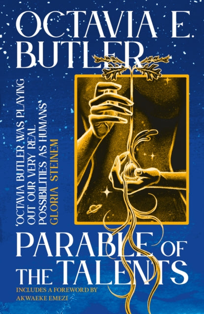 Parable of the Talents : the extraordinary sequel to the bestselling modern classic, Parable of the Sower - Octavia E. Butler