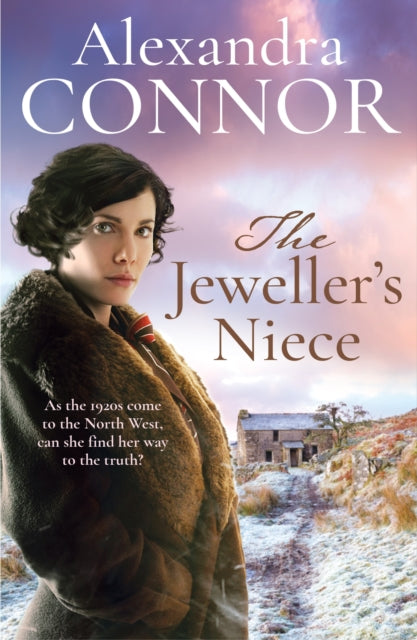 The Jeweller's Niece : An engrossing saga of family, love and intrigue - Alexandra Connor