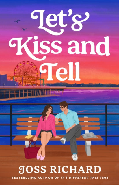 Let's Kiss and Tell : the sexy workplace romance perfect for fans of B. K. Borison! - Joss Richard