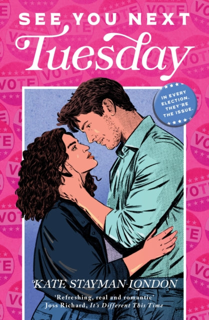 See You Next Tuesday : An enemies to lovers political romance perfect for fans of The West Wing! - Kate Stayman-London