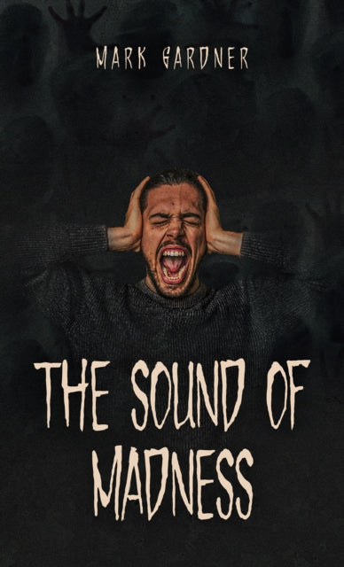 The Sound of Madness - Mark Gardner