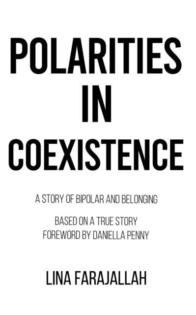 Polarities in Coexistence : A Story of Bipolar and Belonging - Lina Farajallah
