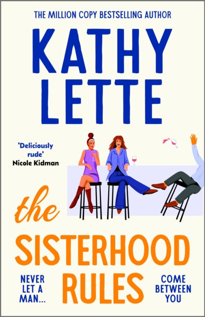 The Sisterhood Rules : The hilarious new novel from the million copy bestselling author - Kathy Lette