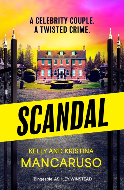 Scandal : the twisty and addictive thriller that will grip you from start to finish, the unmissable follow up to RUMOURED - Kelly Mancaruso
