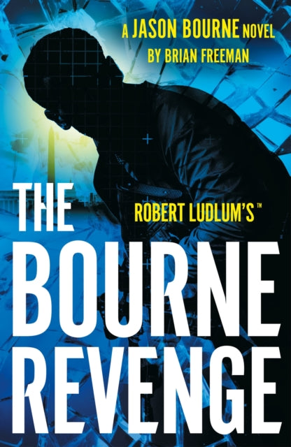 Robert Ludlum'sT The Bourne Revenge : The Spy Hero Who Inspired the Global Film Sensation - Brian Freeman