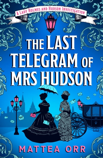 The Last Telegram of Mrs Hudson - Mattea Orr