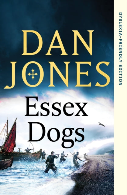 Essex Dogs : Dyslexia-Friendly Edition - Dan Jones