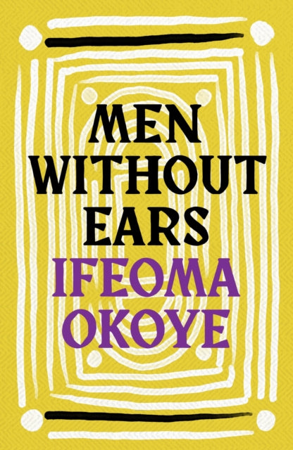 Men Without Ears - Ifeoma Okoye