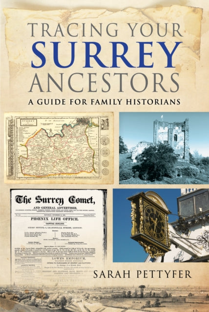 Tracing your Surrey Ancestors : A Guide for Family Historians