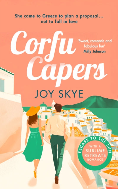 Corfu Capers : A laugh-out-loud adventure of self-discovery, mishaps and unexpected romance. - Joy Skye