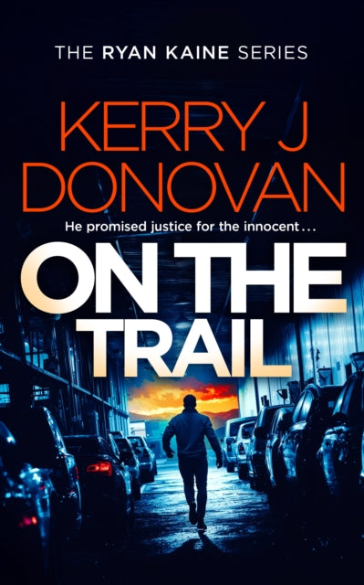 On the Trail : Book 14 in the Ryan Kaine series - Kerry J. Donovan