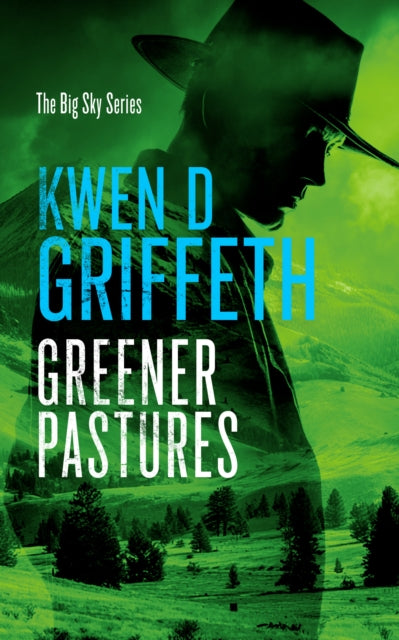 Greener Pastures - Kwen D. Griffeth