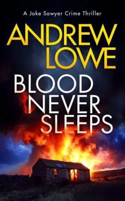 Blood Never Sleeps - Andrew Lowe