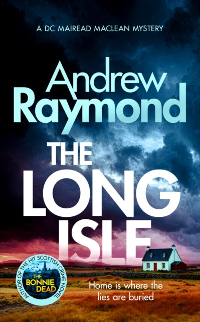 The Long Isle : A DC Mairead Maclean Mystery - Andrew Raymond