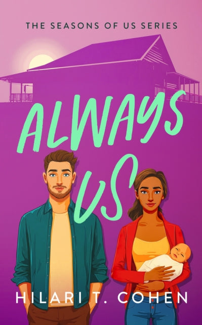 Always Us : A Heartfelt Story of Love, Family and the Fight for a Future - Hilari T. Cohen