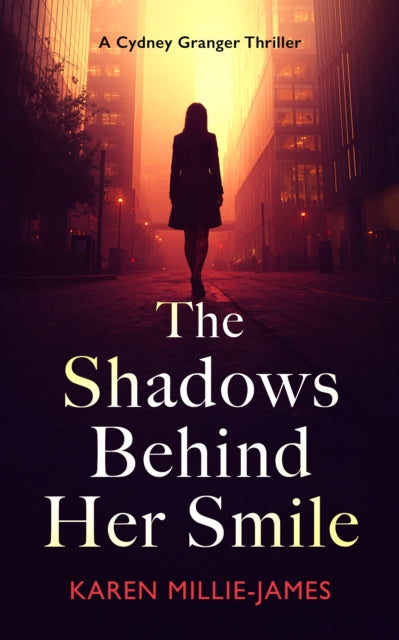 The Shadows Behind Her Smile : A Paranormal Corporate Thriller - Karen Millie-James