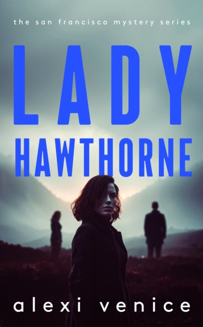 Lady Hawthorne : A Legal Crime Thriller with a Slow-Burn Romance - Alexi Venice