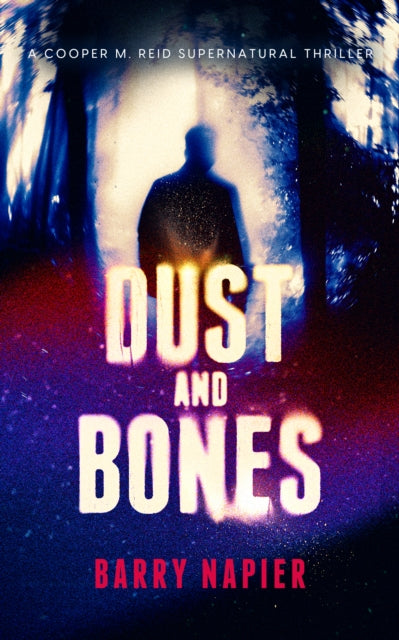 Dust and Bones - Barry Napier