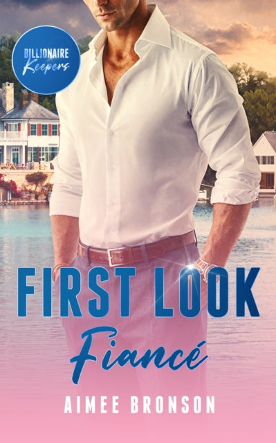 First Look Fiance : A Billionaire Surprise Baby Romance - Aimee Bronson