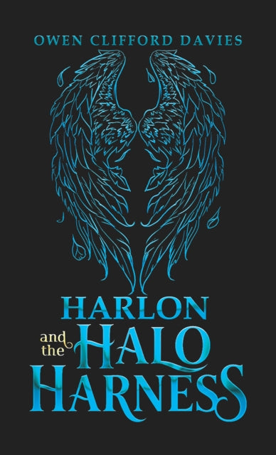 Harlon and the Halo Harness - Owen Clifford Davies