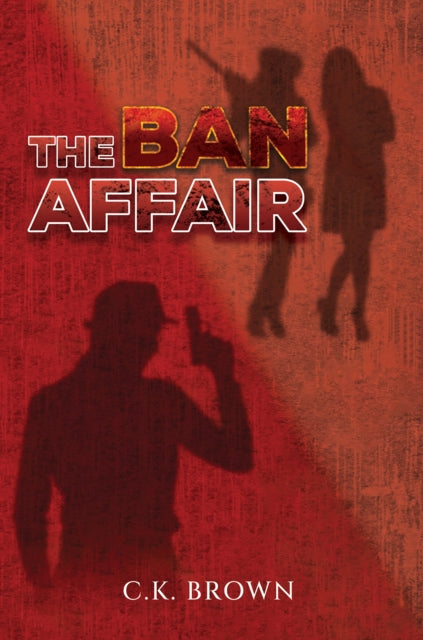 The Ban Affair - C.K. Brown