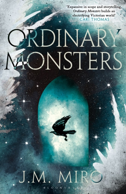 Ordinary Monsters : The dark and dazzling Sunday Times bestseller and first book in the Talents Trilogy - J M Miro