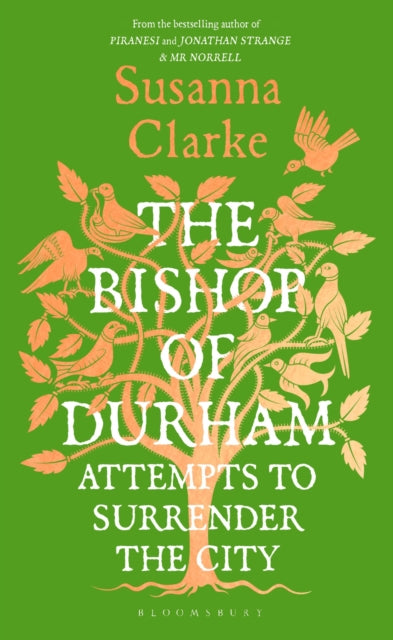 The Bishop of Durham Attempts to Surrender the City - Susanna Clarke