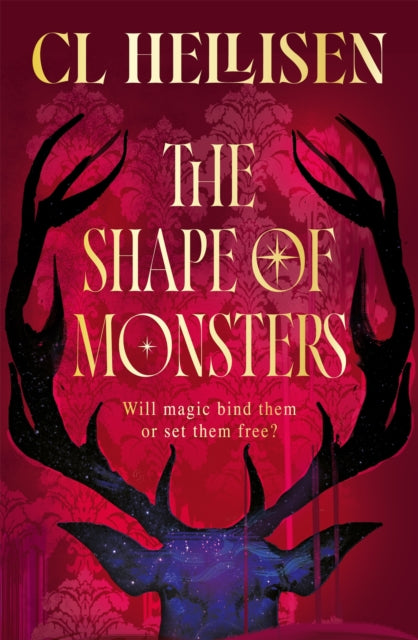 The Shape of Monsters - CL Hellisen