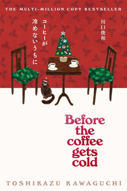 Before the Coffee Gets Cold : The beautiful festive edition - Geoffrey Trousselot
