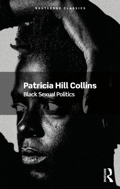 Black Sexual Politics - Patricia Hill Collins